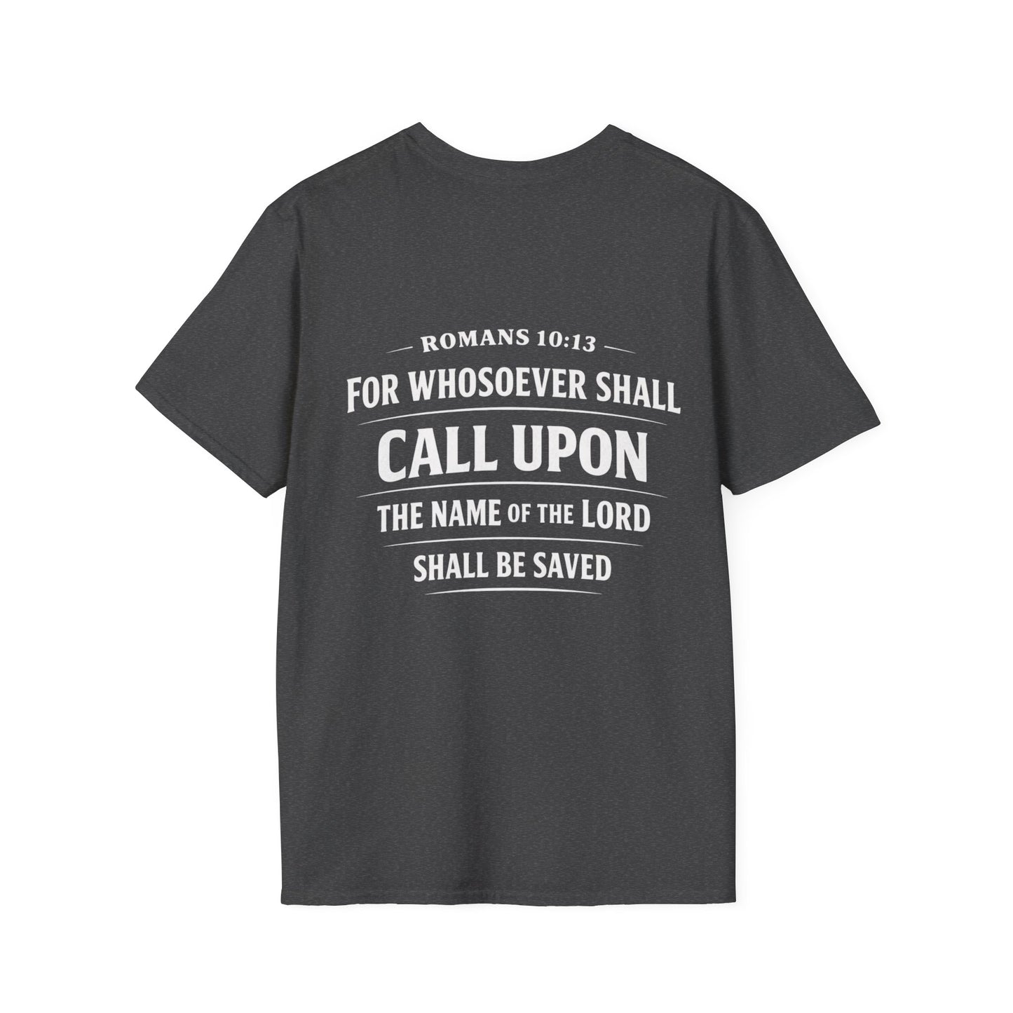 “Call Upon the Name of the Lord” (Romans 10:13) T-Shirt