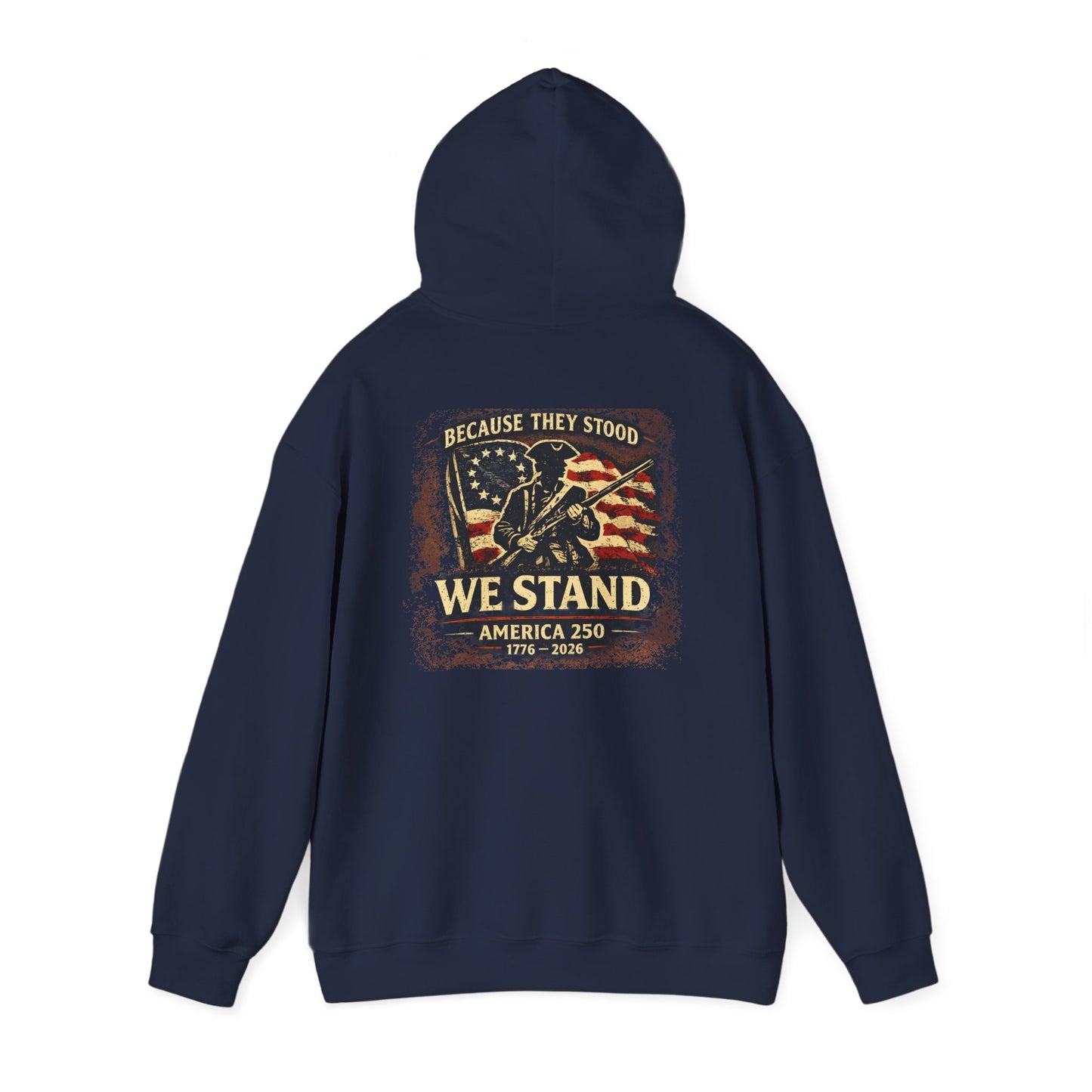 Because They Stood – America 250 Heritage Hoodie
