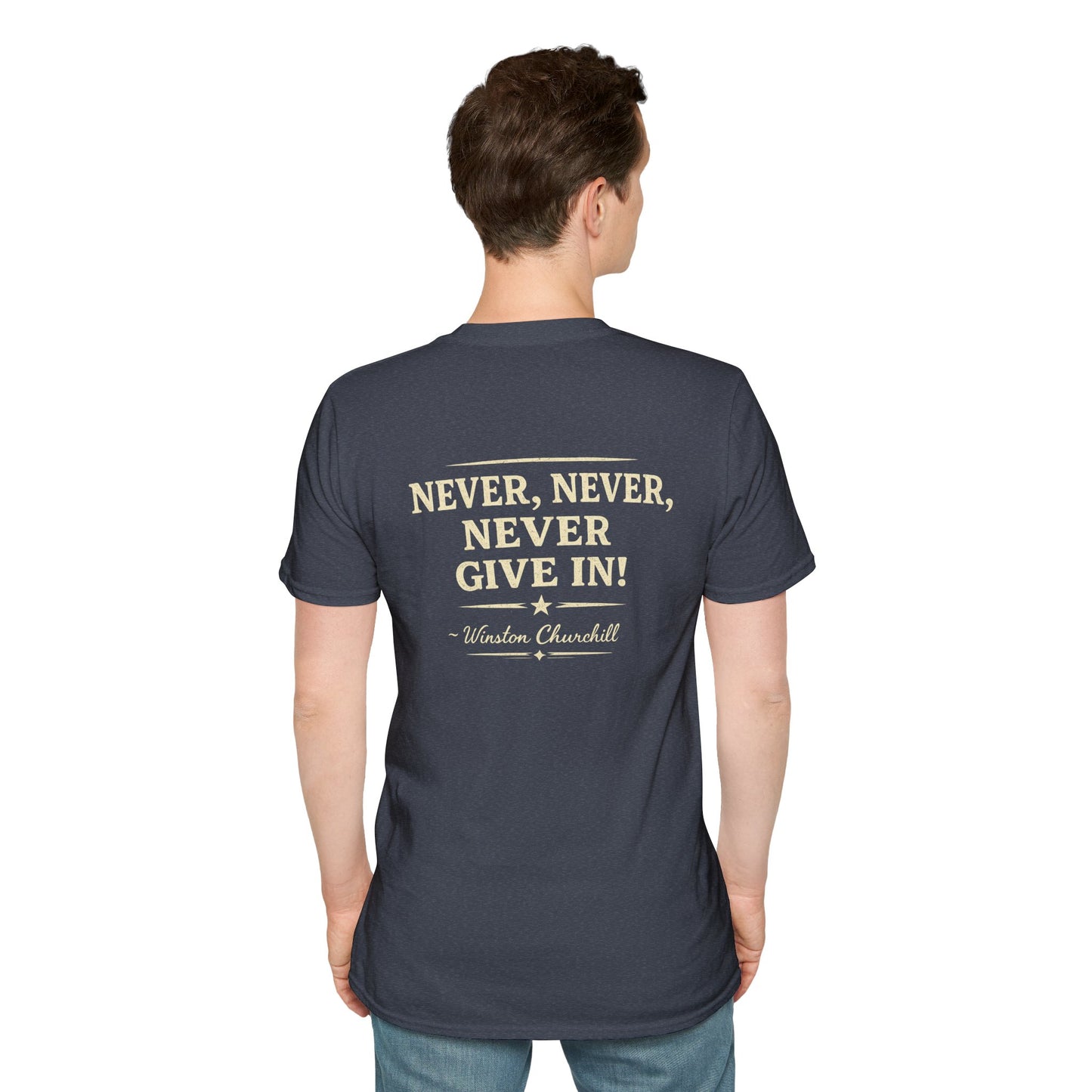 Never, Never, Never Give In-Winston -T-Shirt