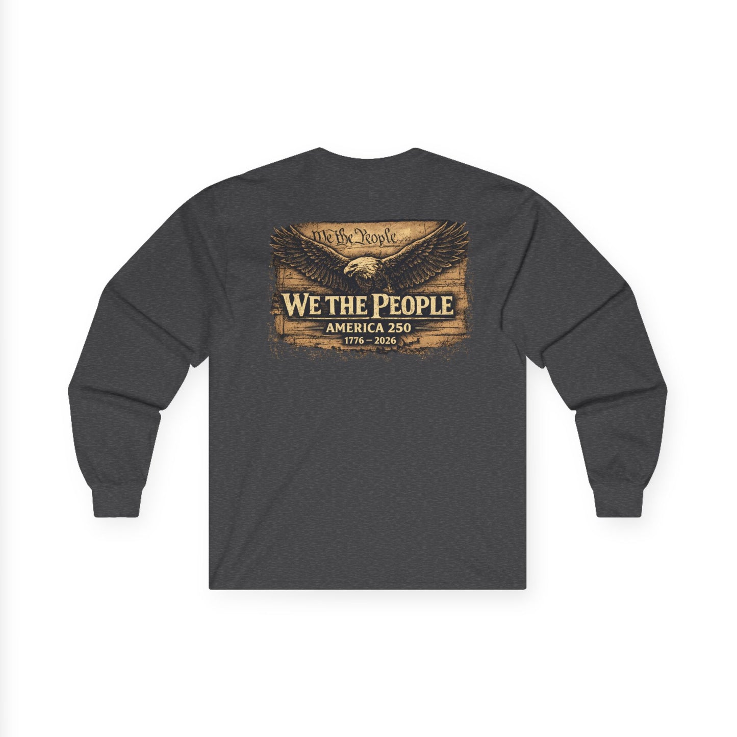 🇺🇸 WE THE PEOPLE – America 250 Heritage Long Sleeve T-Shirt