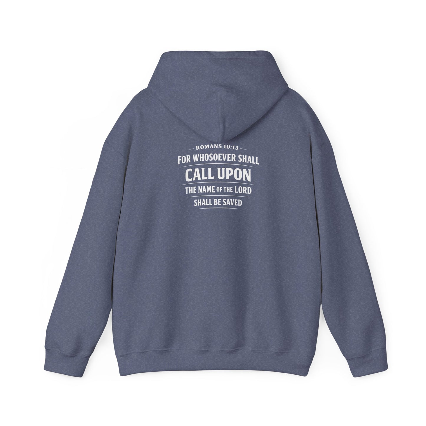 “Call Upon the Name of the Lord” (Romans 10:13) Hoodie