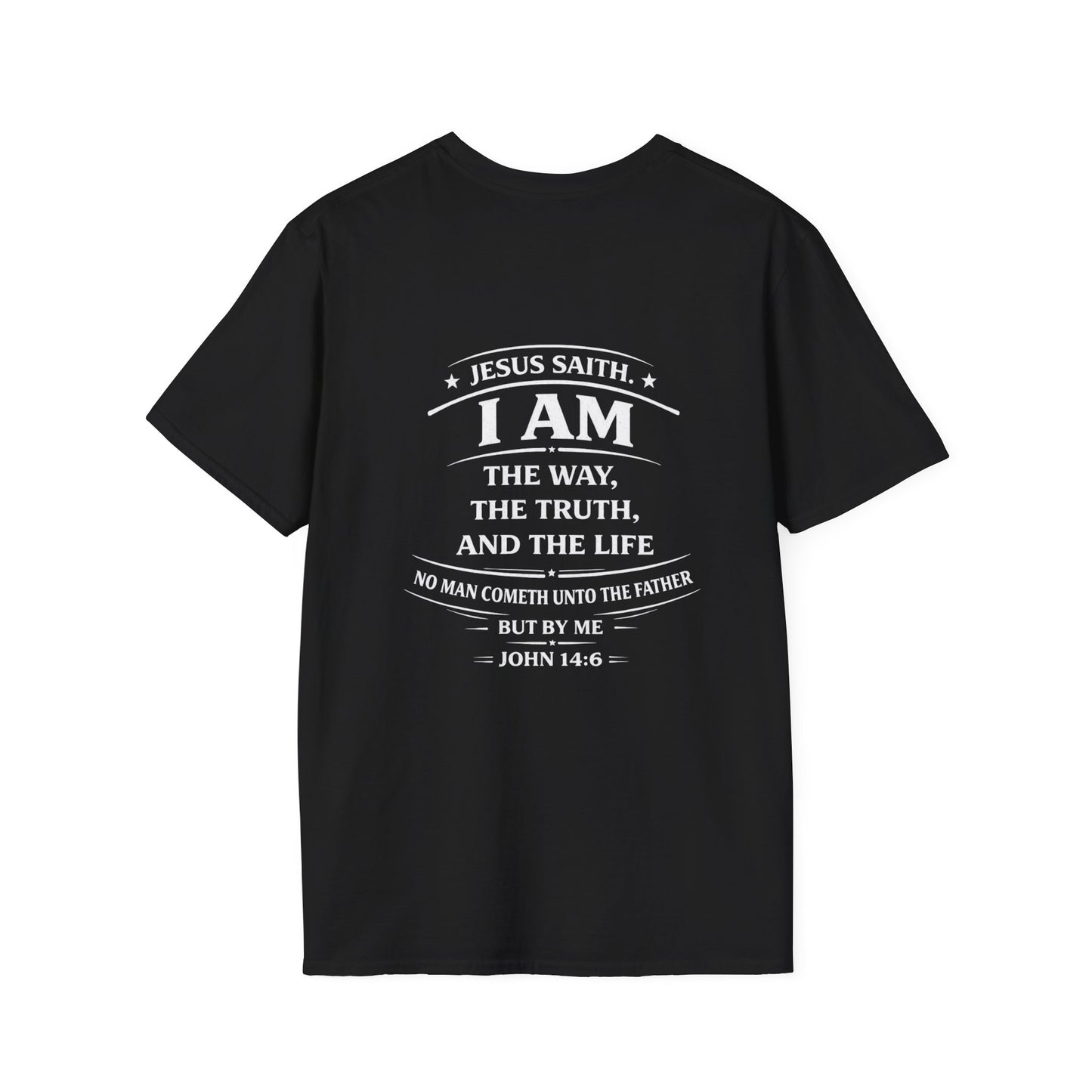 The Way, The Truth, The Life – John 14:6 T-Shirt