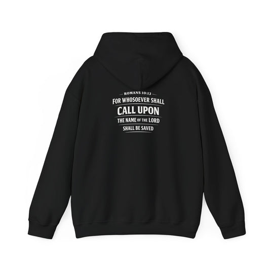 “Call Upon the Name of the Lord” (Romans 10:13) Hoodie