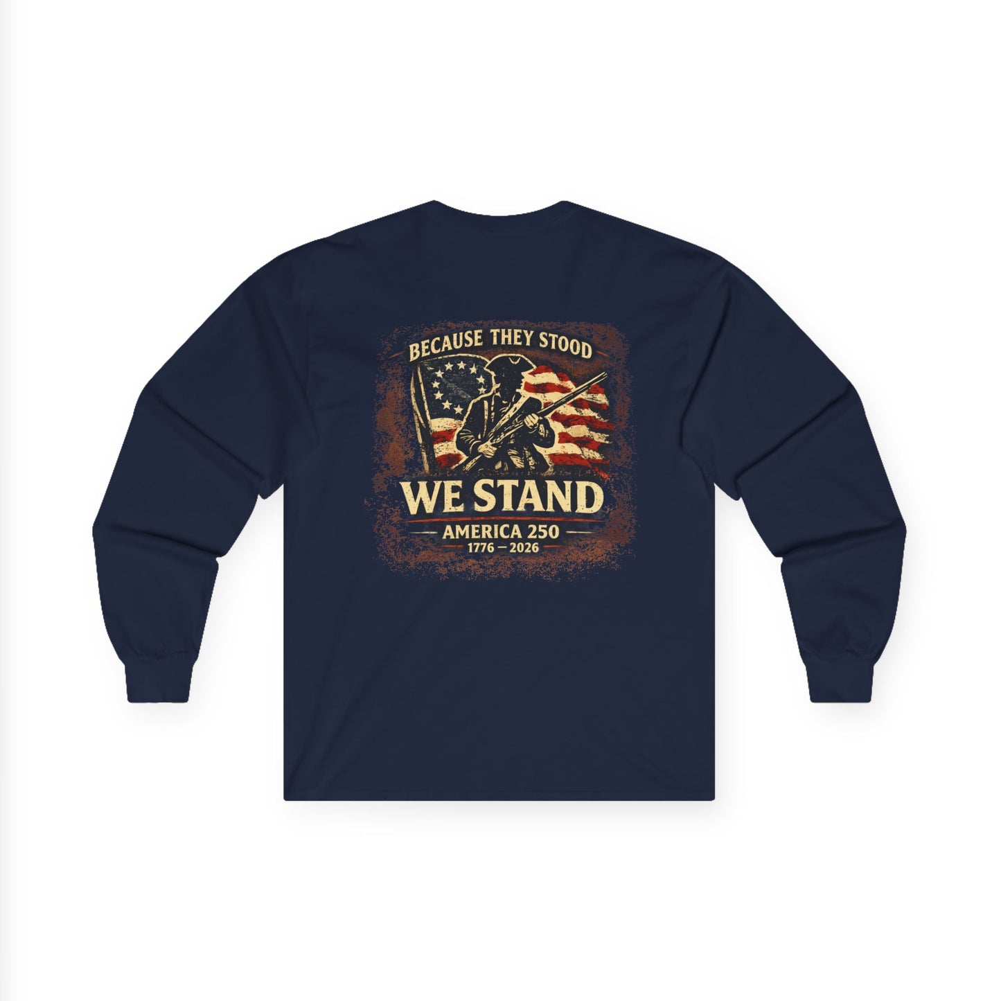 Because They Stood Long Sleeve Tee