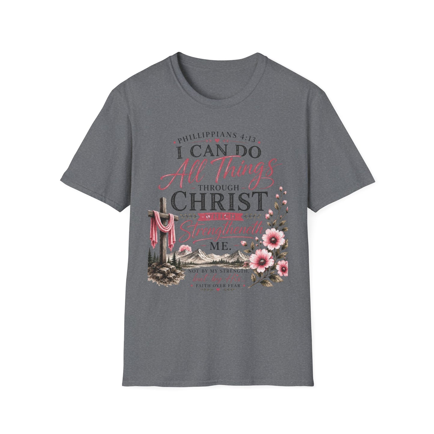 All Things Through Christ – Philippians 4:13 T-Shirt