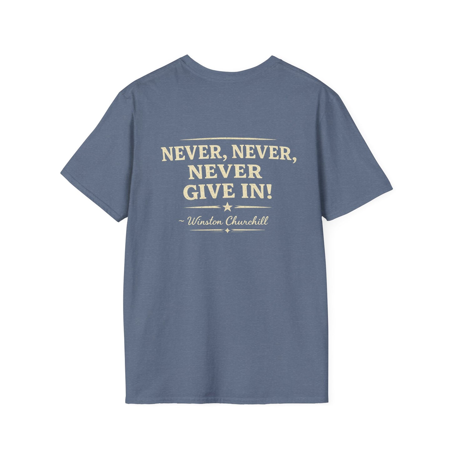 Never, Never, Never Give In-Winston -T-Shirt