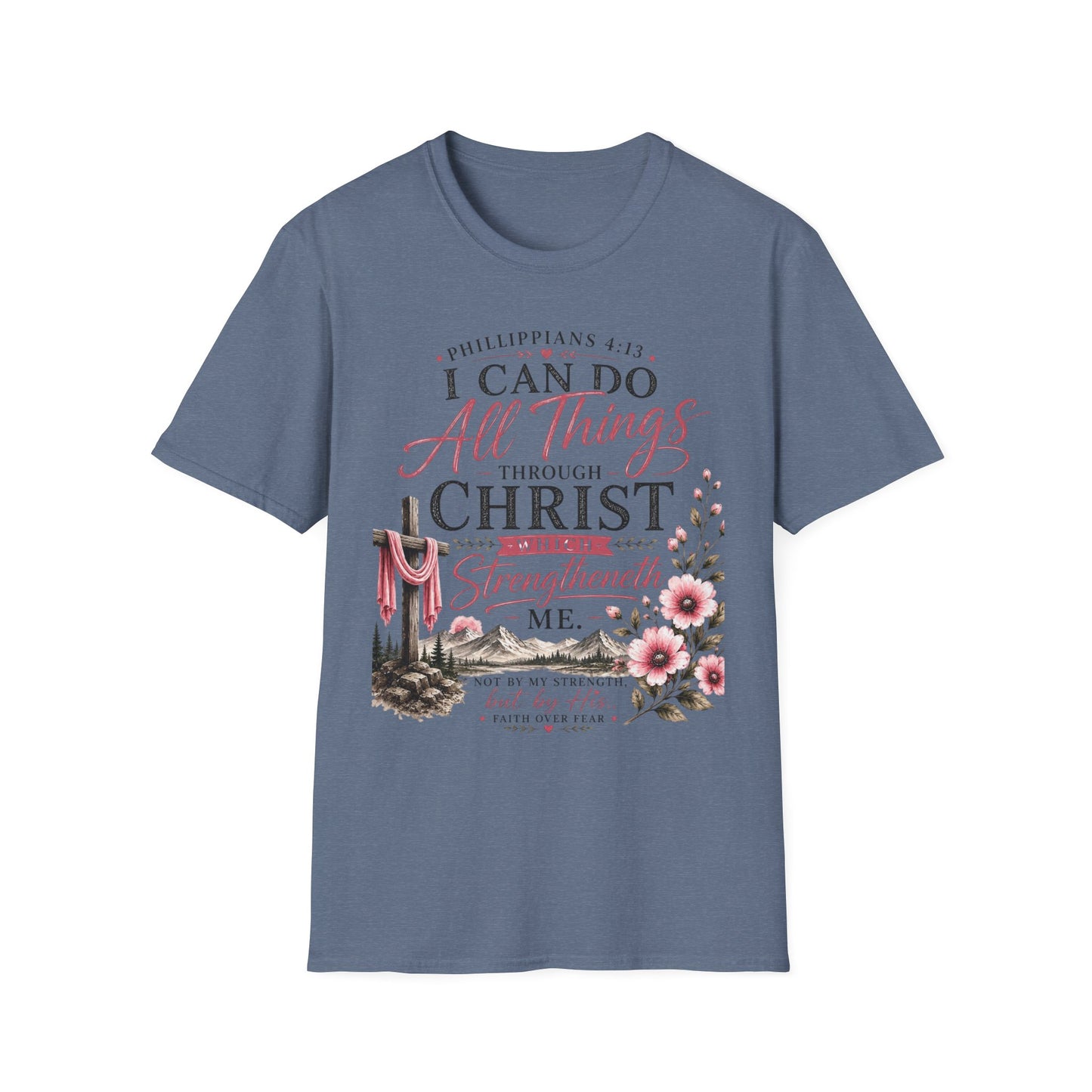 All Things Through Christ – Philippians 4:13 T-Shirt