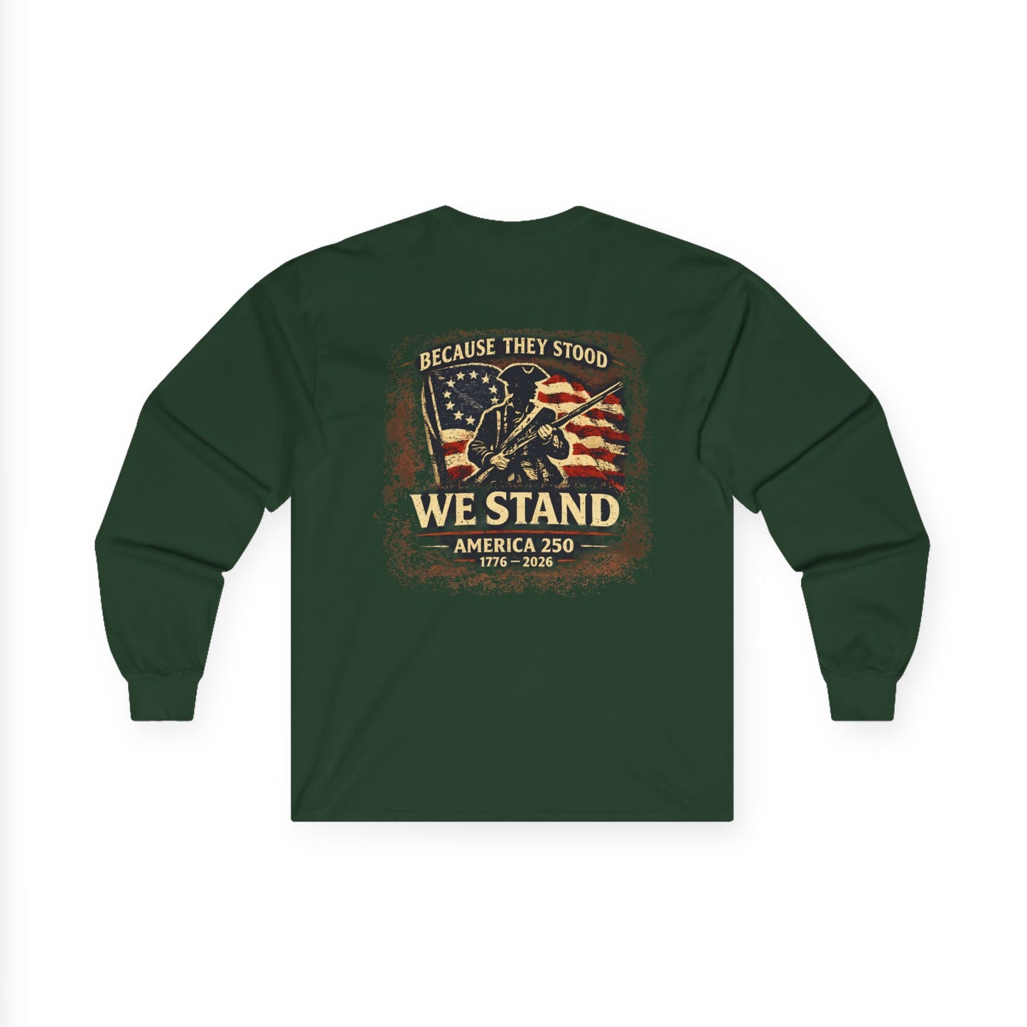 Because They Stood Long Sleeve Tee