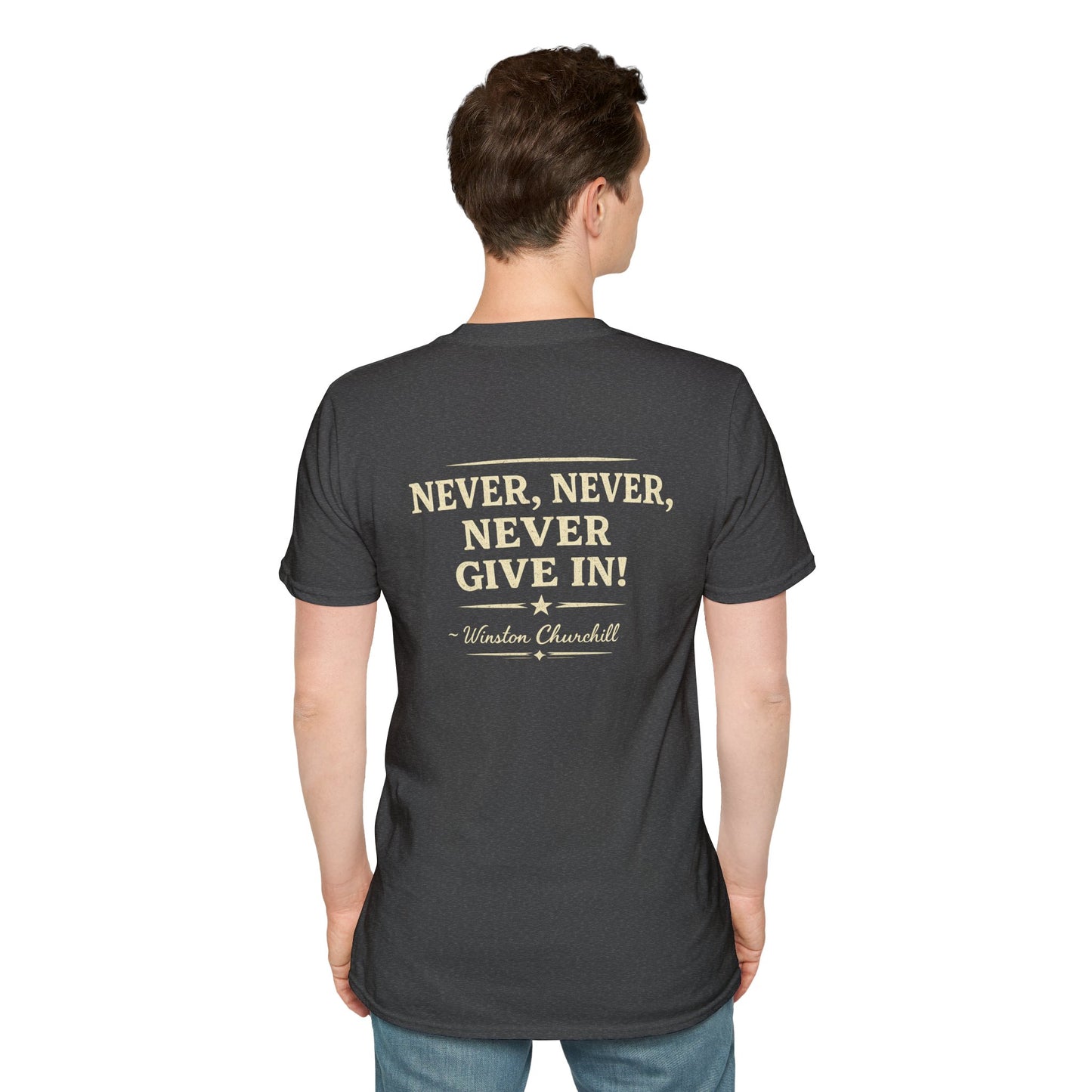 Never, Never, Never Give In-Winston -T-Shirt