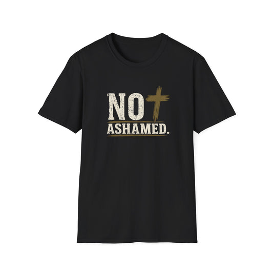 NOT ASHAMED – Romans 1:16 T-Shirt