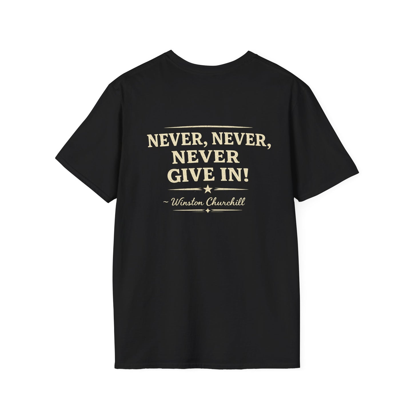 Never, Never, Never Give In-Winston -T-Shirt
