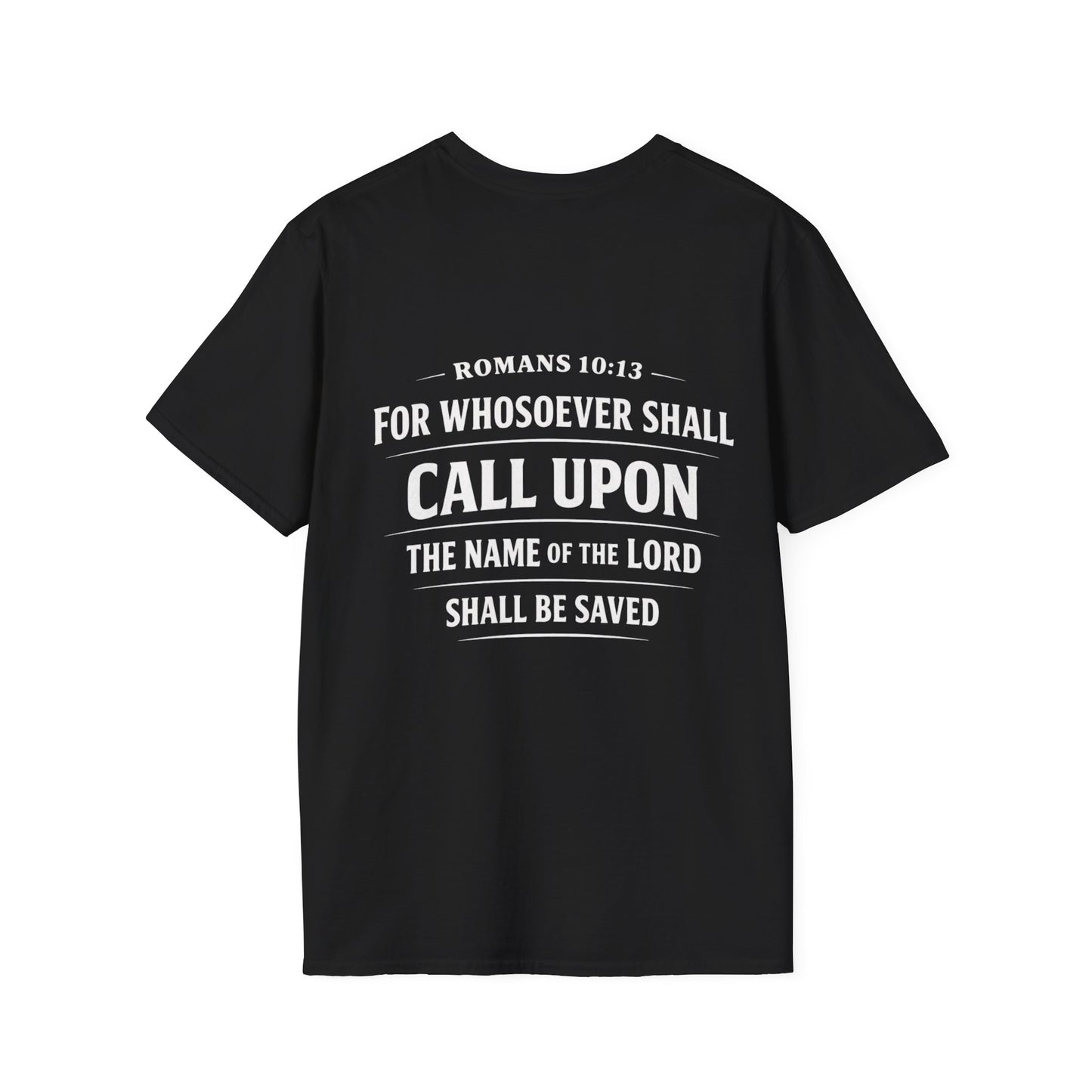 “Call Upon the Name of the Lord” (Romans 10:13) T-Shirt