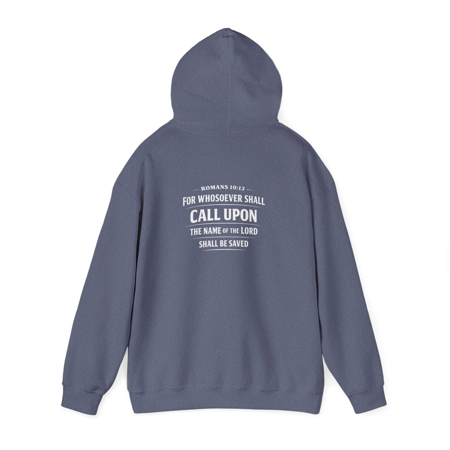“Call Upon the Name of the Lord” (Romans 10:13) Hoodie