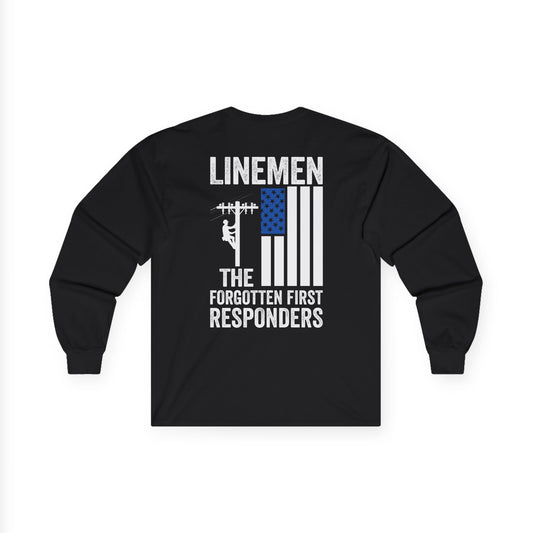 Linemen The Forgotten First Responders Long Sleeve