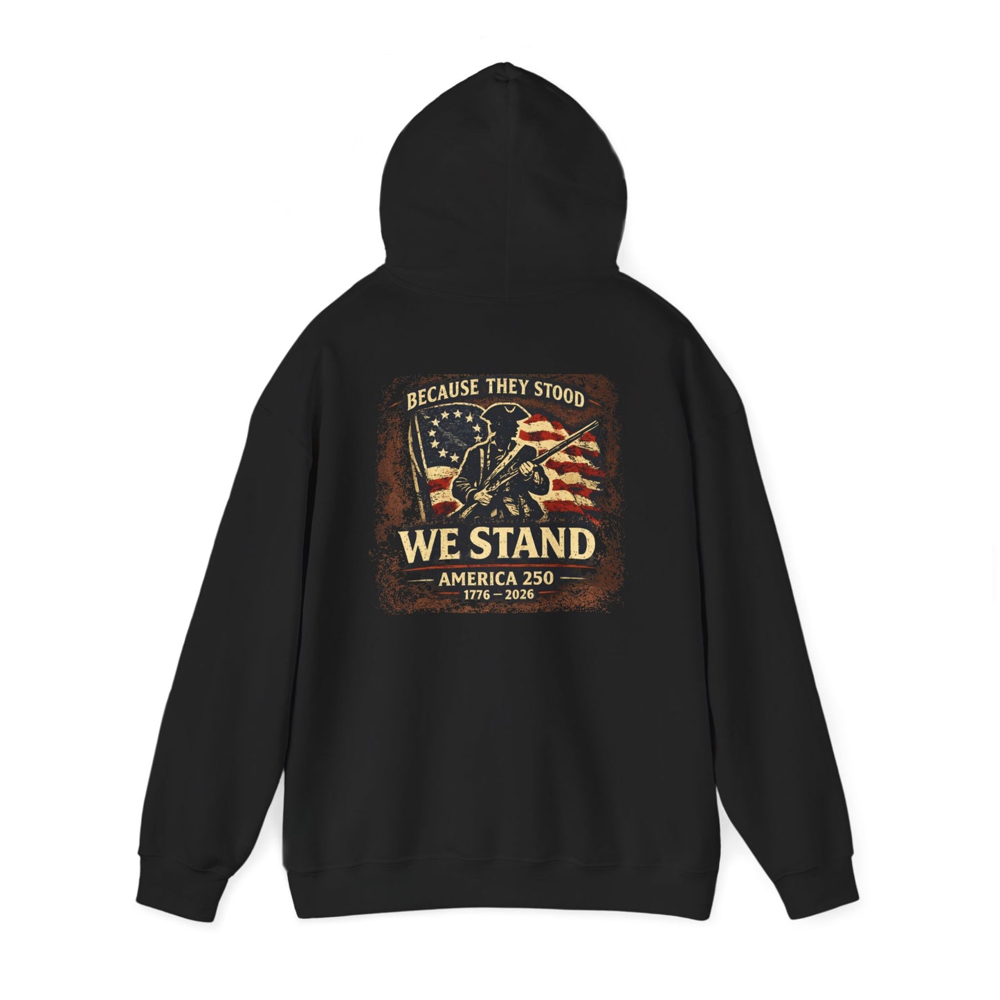 Because They Stood – America 250 Heritage Hoodie