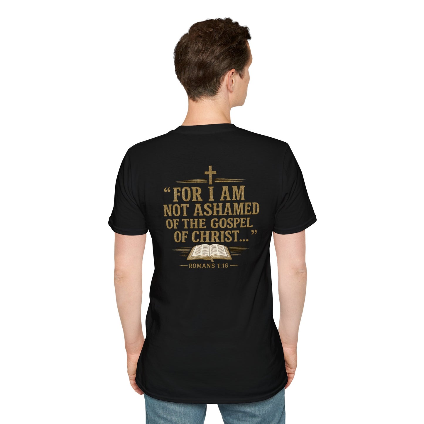 NOT ASHAMED – Romans 1:16 T-Shirt